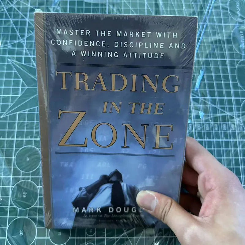 Trading in the Zone: Master the Market with Confidence, Discipline, and a Winning Attitude