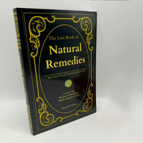 Barbara O’Neill Lost Book of Natural Remedies: 30 Books in 1 – Discover Dr. Barbara O’Neill’s Homemade Antibiotics, Herbal Remedies, and Best Organic Recipes for Healing Without Pills