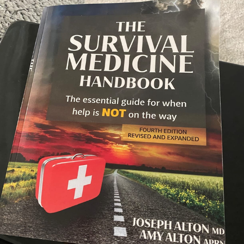 The Survival Medicine Handbook: The Essential Guide for When Help is NOT on the Way